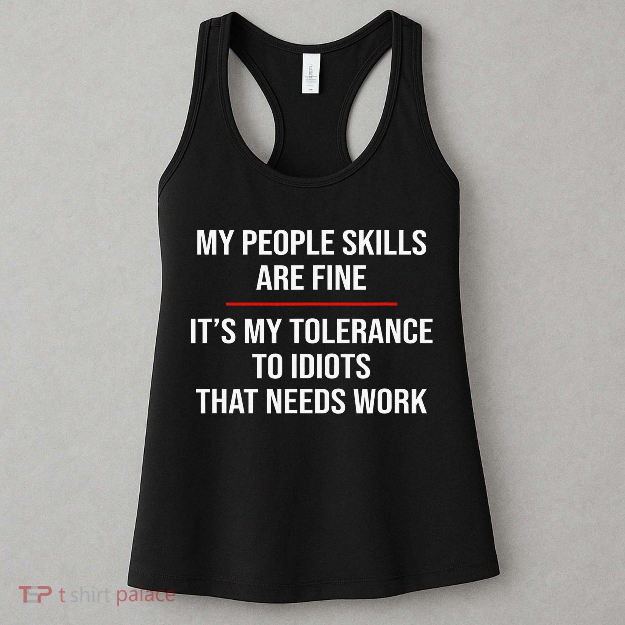 My People Skills Are Fine Funny Sarcastic  Women's Tank Top