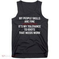 My People Skills Are Fine Funny Sarcastic  Tank Top thumb 0