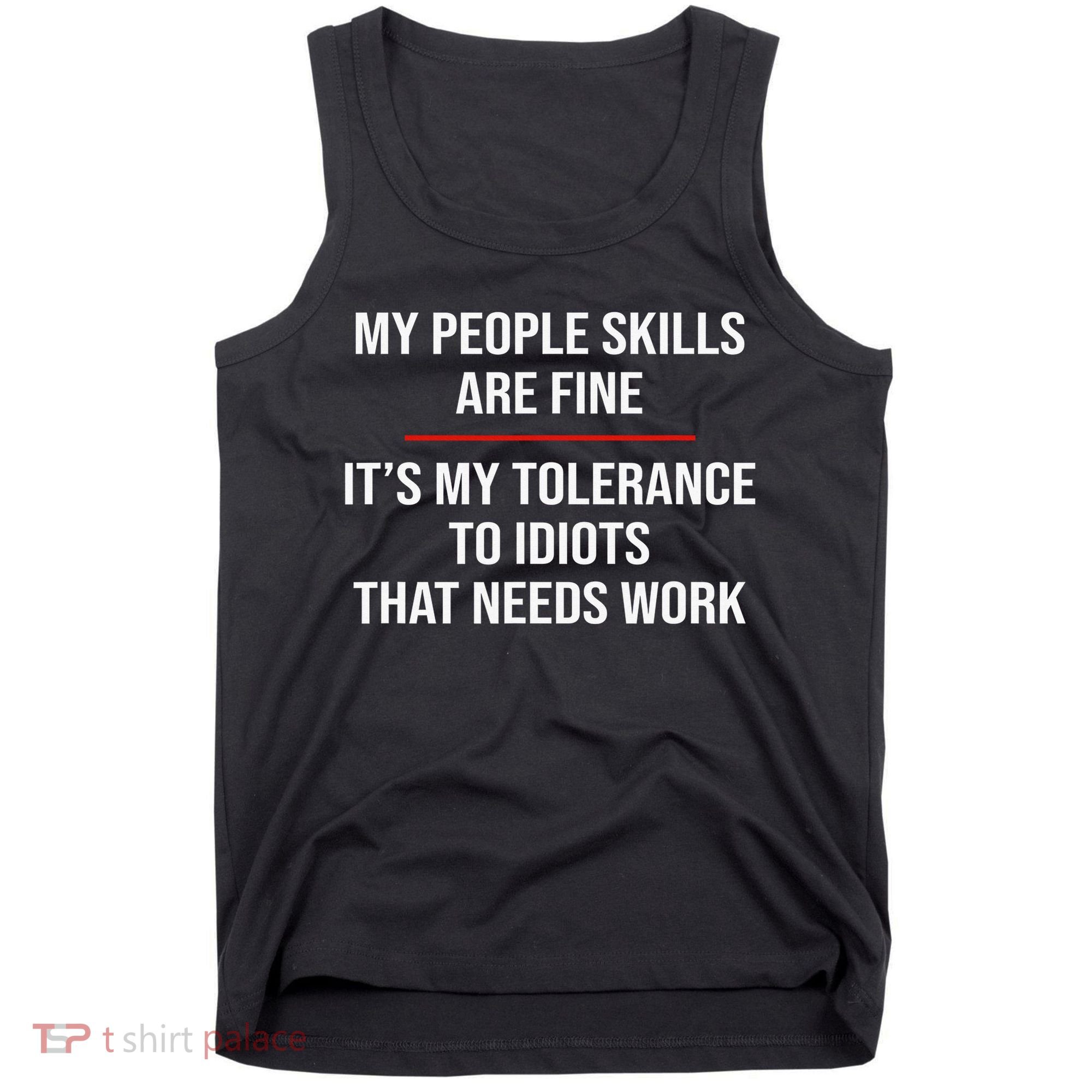 My People Skills Are Fine Funny Sarcastic  Tank Top