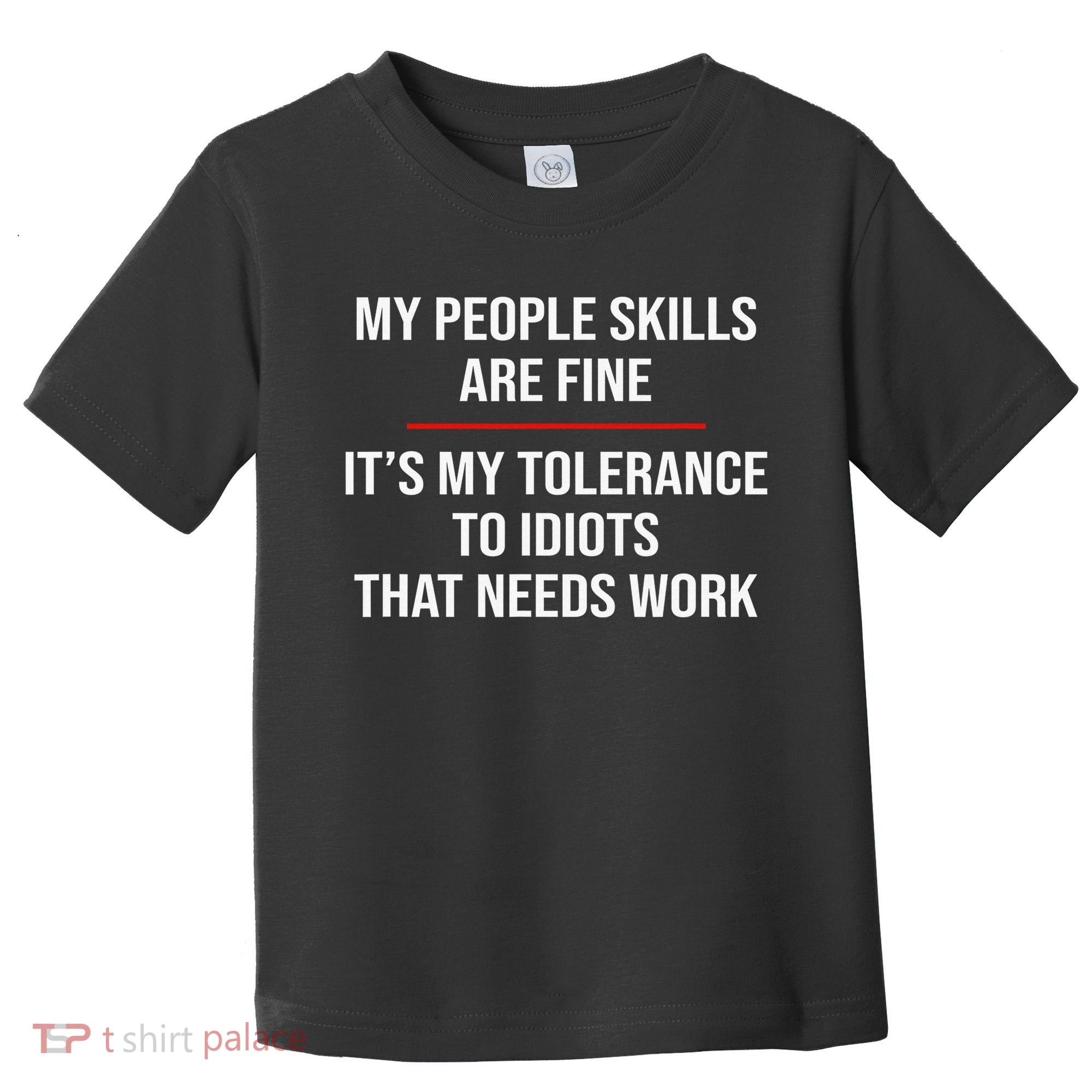 My People Skills Are Fine Funny Sarcastic  Toddler T-Shirt