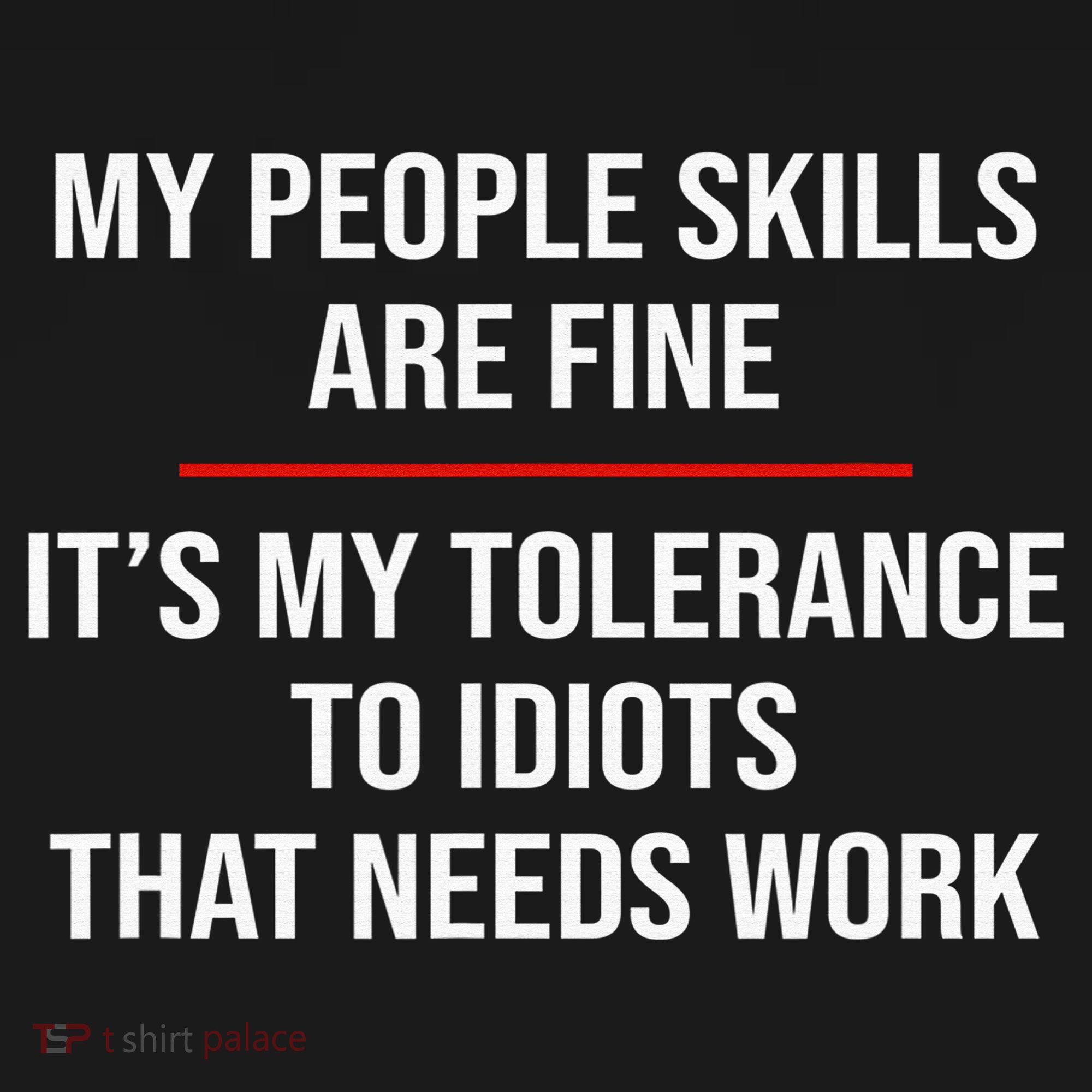My People Skills Are Fine Funny Sarcastic  Women's T-Shirt