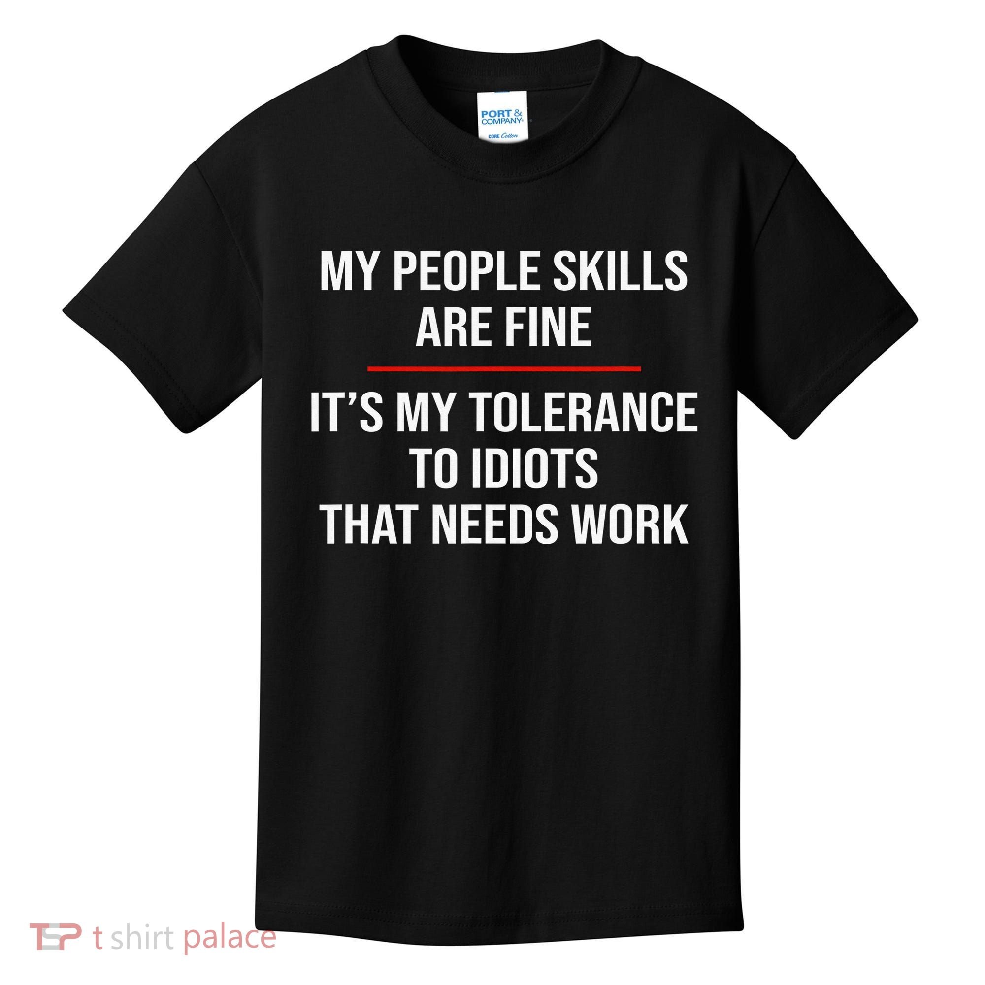 My People Skills Are Fine Funny Sarcastic  Kids T-Shirt