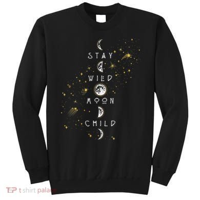 Moon Phase Stay Wild Moon Child Gift Idea Sweatshirt