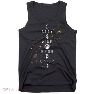 Moon Phase Stay Wild Moon Child Gift Idea Tank Top