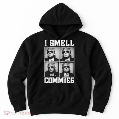 My President Trump I Smell Commies Hoodie