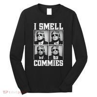 My President Trump I Smell Commies Long Sleeve Shirt thumb 0