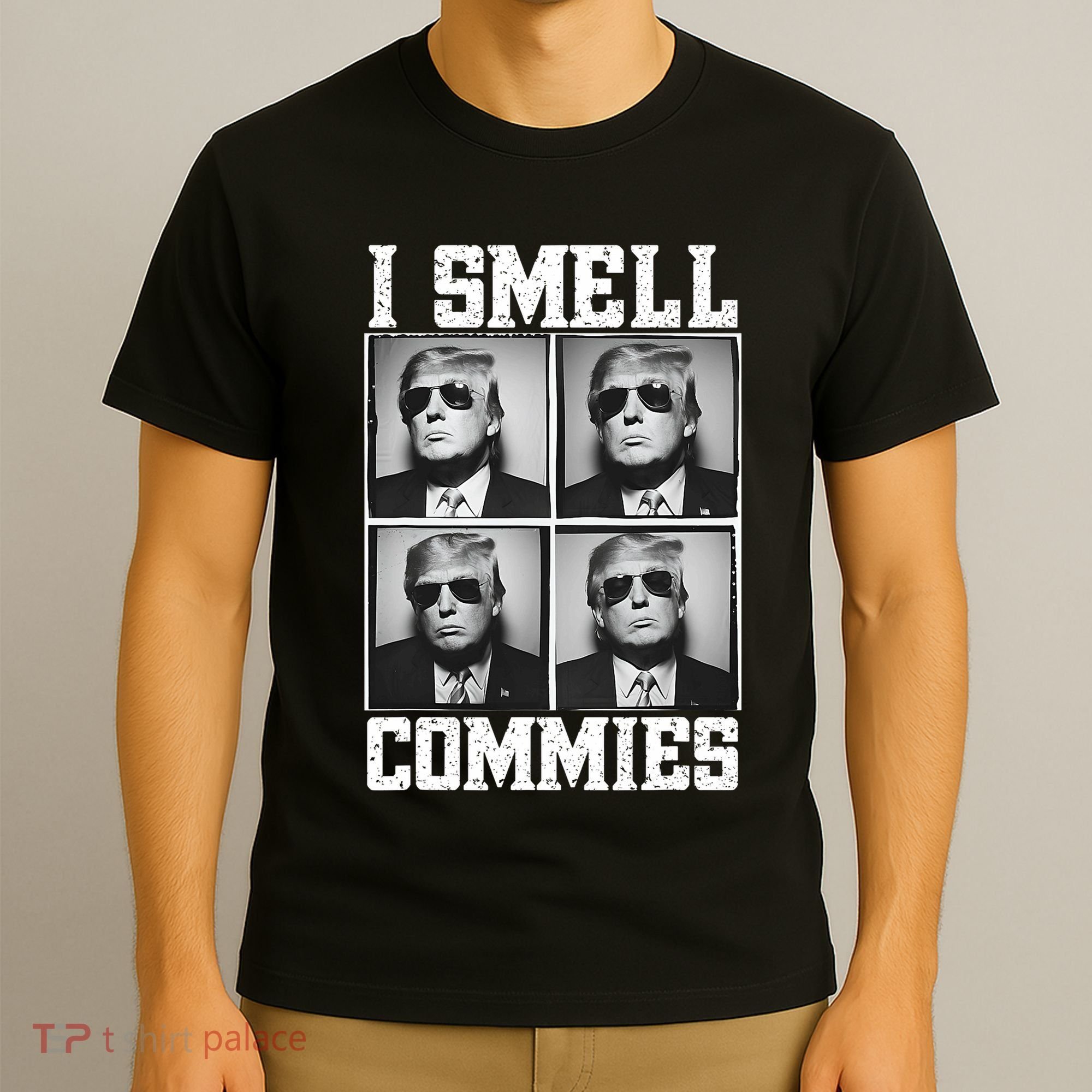 My President Trump I Smell Commies T-Shirt
