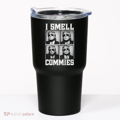 My President Trump I Smell Commies Tumbler