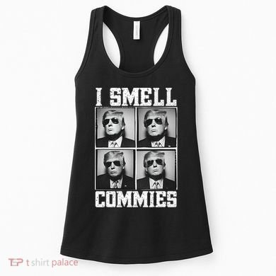 My President Trump I Smell Commies Women's Tank Top