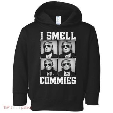 My President Trump I Smell Commies Toddler Hoodie