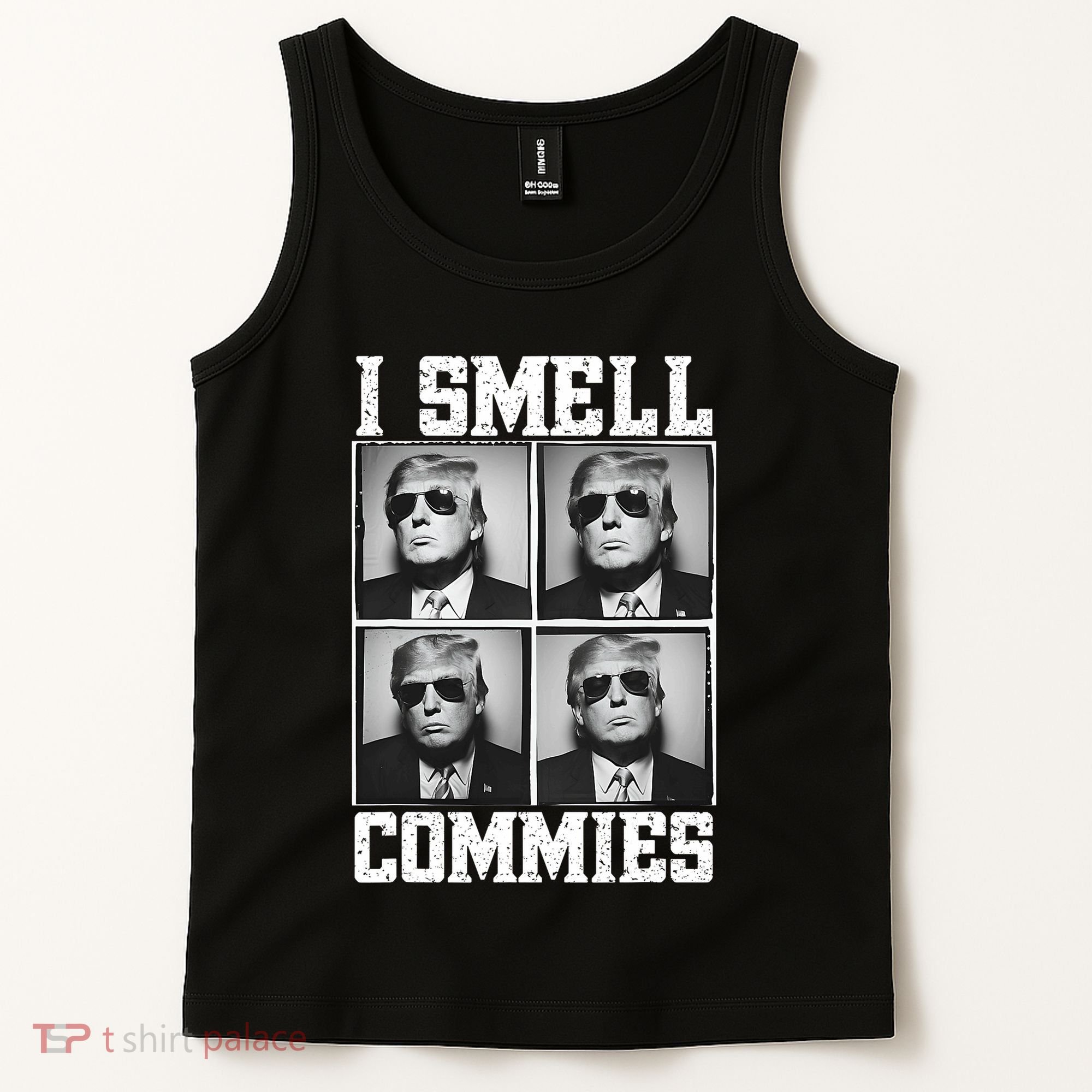 My President Trump I Smell Commies Tank Top