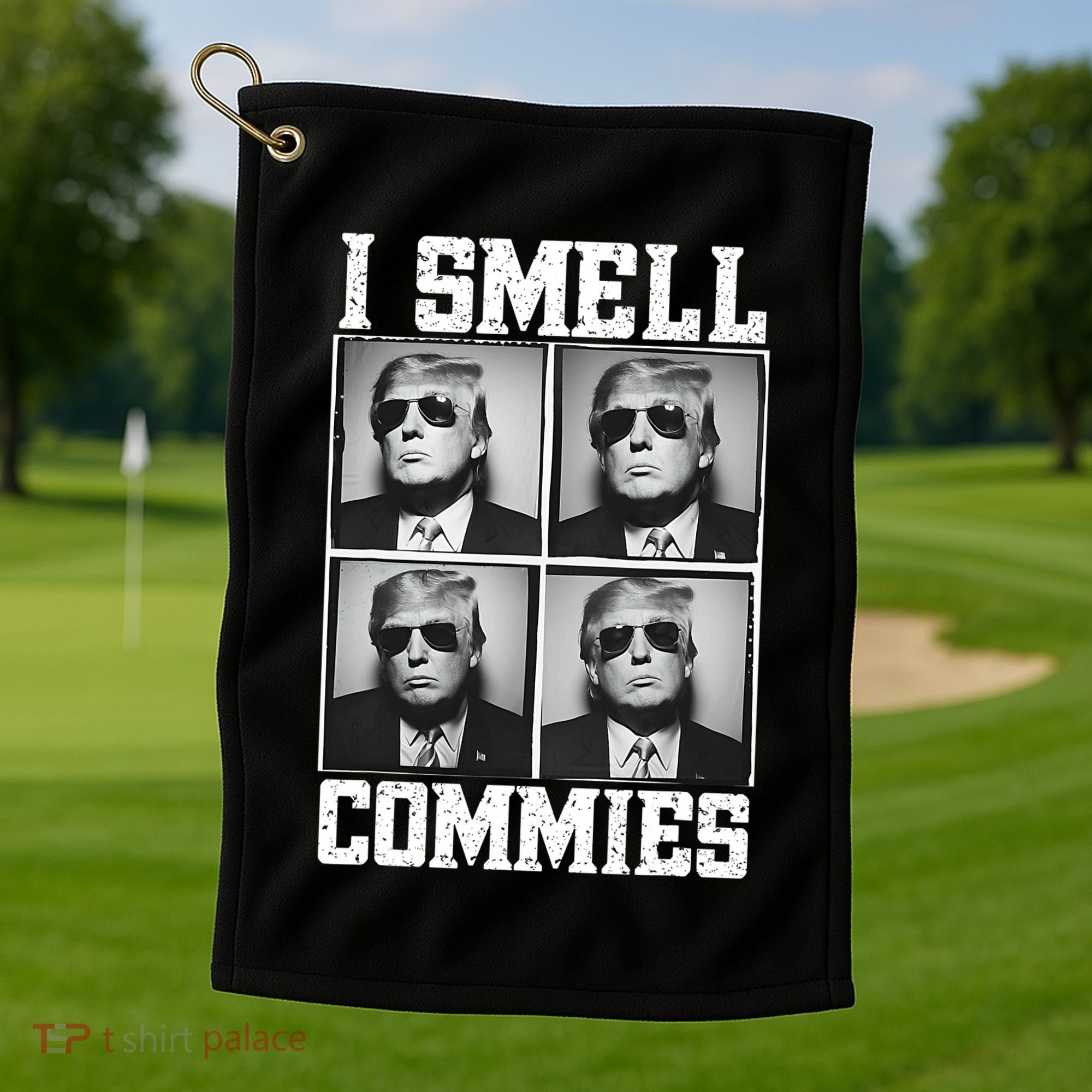 My President Trump I Smell Commies Golf Towel