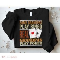 Mens Poker Texas Holdem Real Grandpas Play Poker Funny Granddad Sweatshirt thumb 2