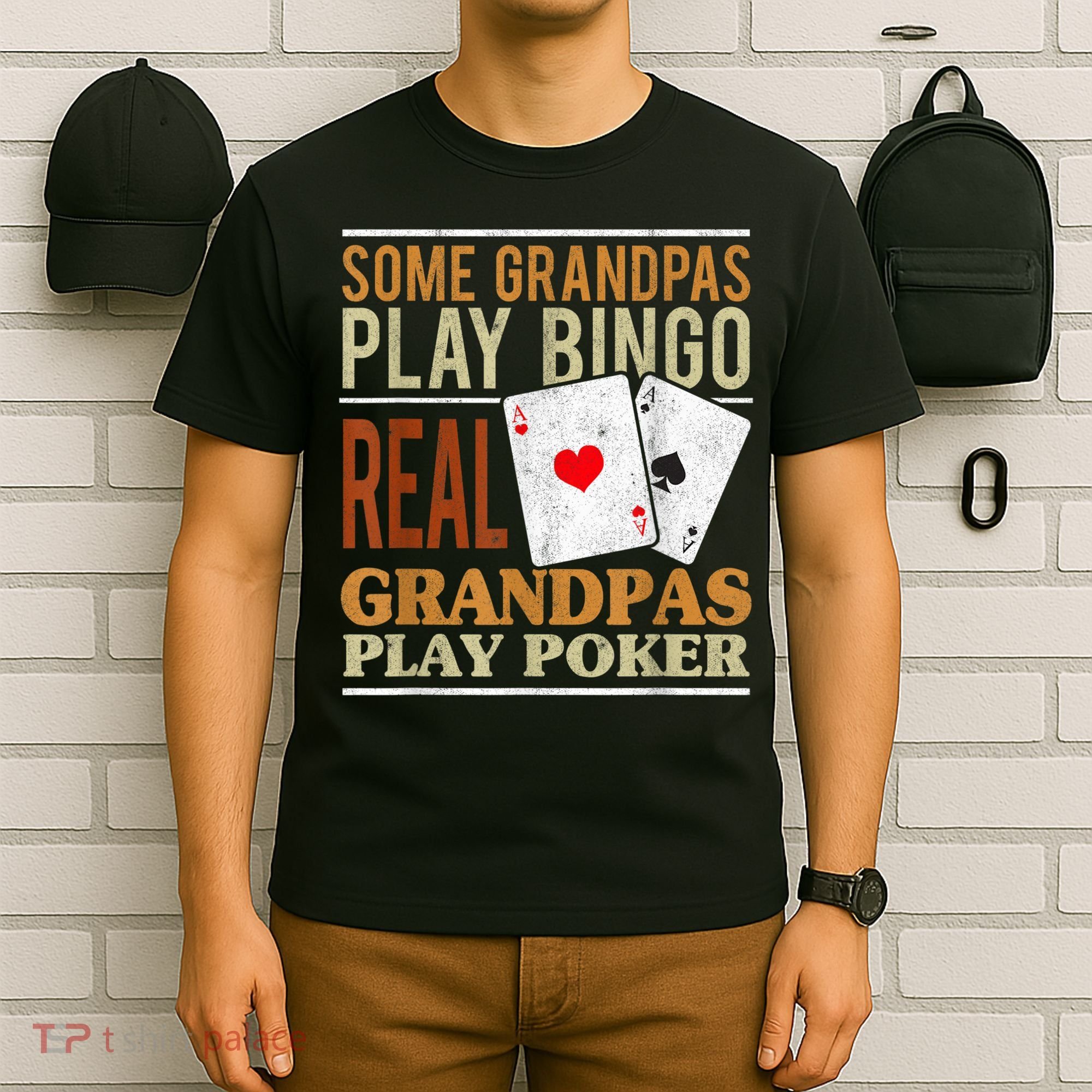 Mens Poker Texas Holdem Real Grandpas Play Poker Funny Granddad T-Shirt
