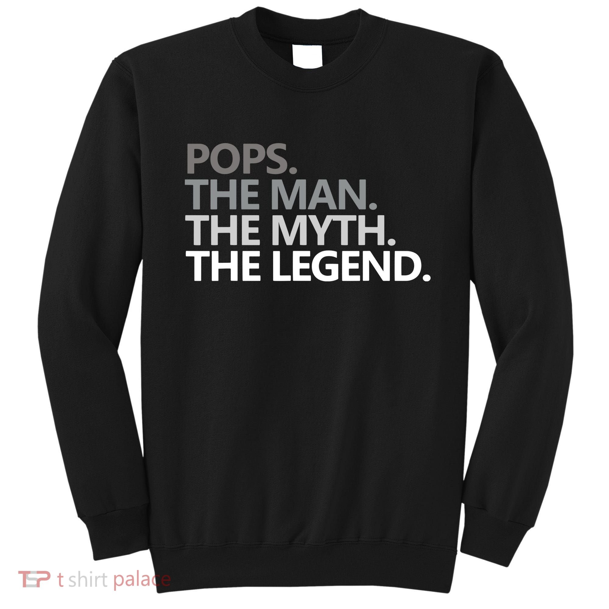 Mens POPS THE MAN THE MYTH THE LEGEND Father's Day Gift Sweatshirt