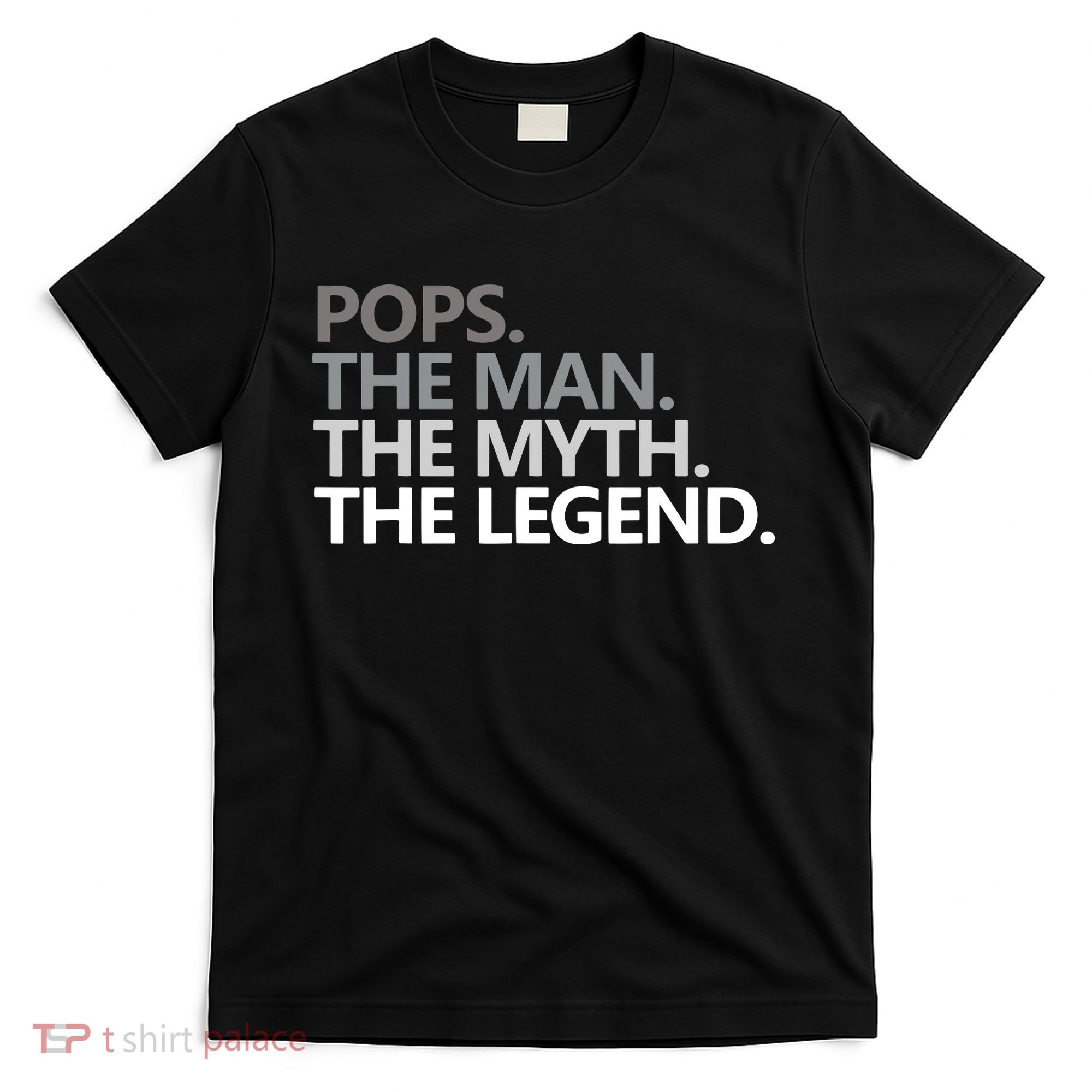 Mens POPS THE MAN THE MYTH THE LEGEND Father's Day Gift T-Shirt