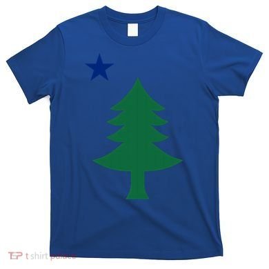 Maine Pine Tree State Flag Pride Patriotic Cool Gift T-Shirt