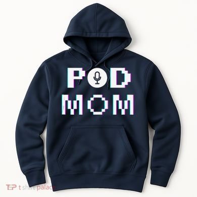 Mom Podcast Women Podcasting Pod Mom Podcast Host Gift Hoodie