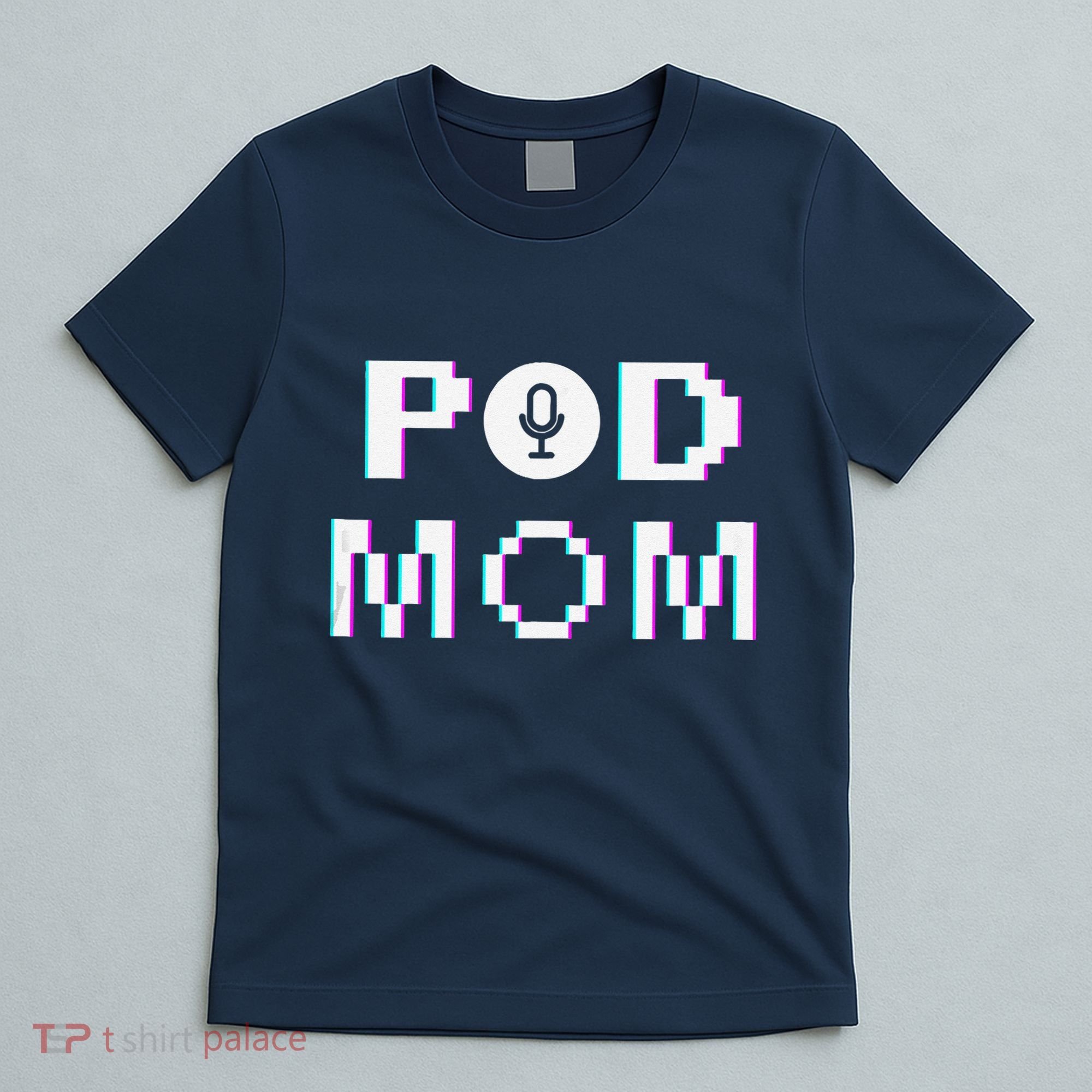 Mom Podcast Women Podcasting Pod Mom Podcast Host Gift T-Shirt