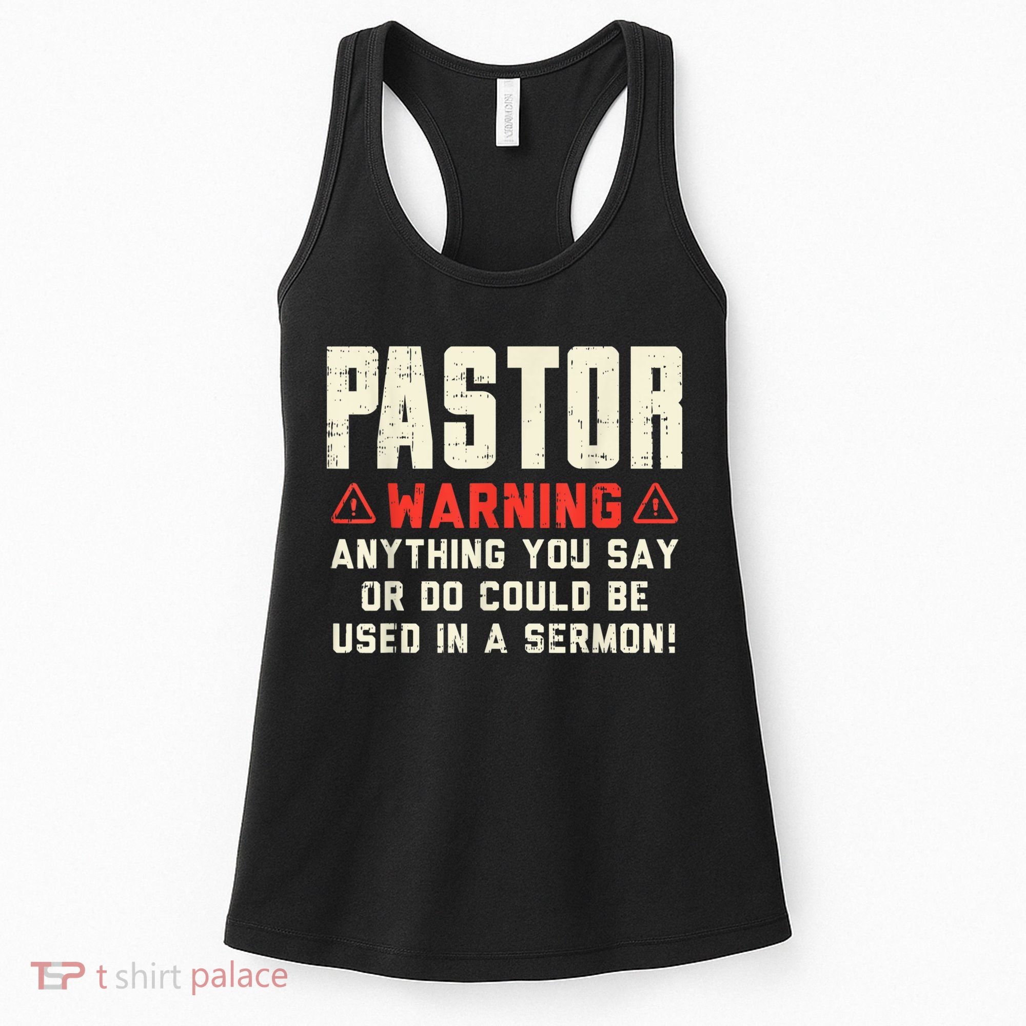 Mens Pastor Warning Sermon Funny Christian Preacher Minister Women's Tank Top
