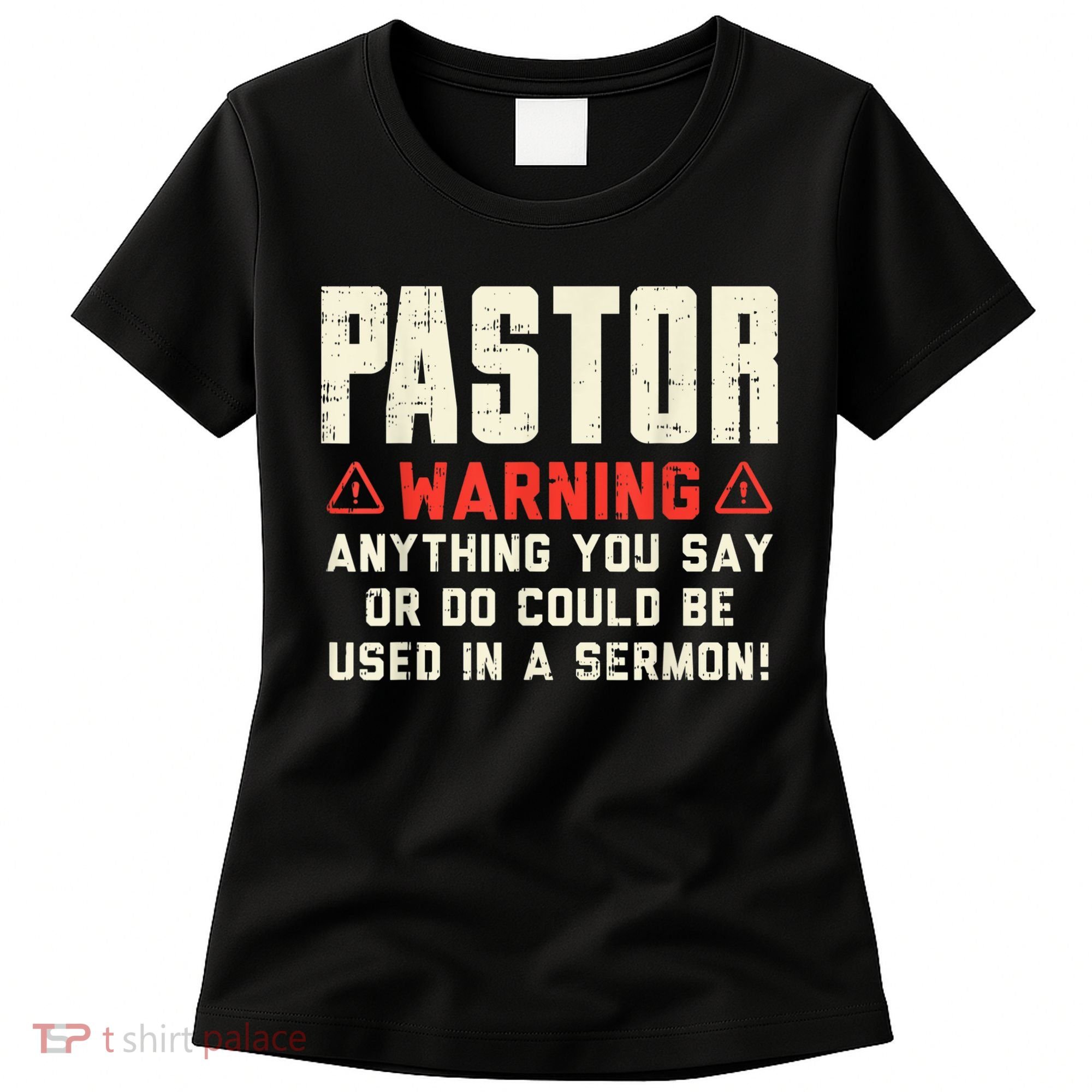 Mens Pastor Warning Sermon Funny Christian Preacher Minister Women's T-Shirt