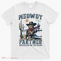 Meowdy Partner Whiskers In The Wind Humor Cool Cowboy Cat T-Shirt thumb 0