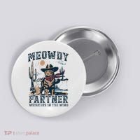 Meowdy Partner Whiskers In The Wind Humor Cool Cowboy Cat Button thumb 0