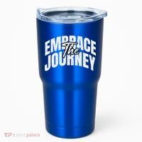Motivational Quote Embrace The Journey Large Font Gift Tumbler thumb 0