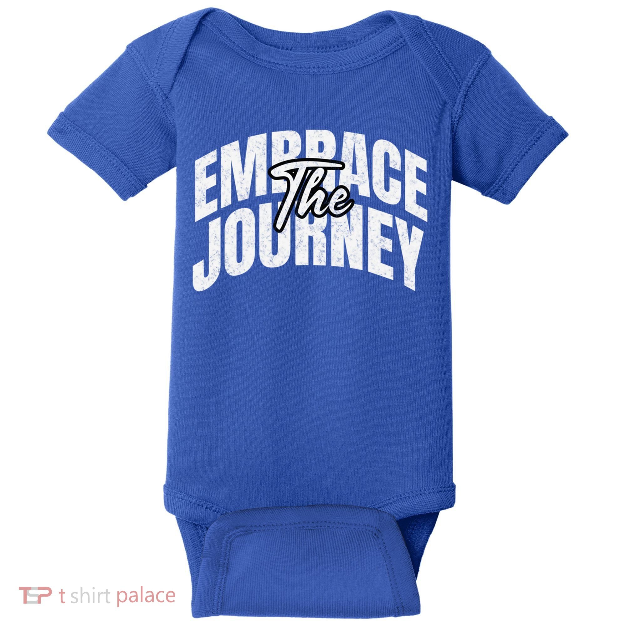 Motivational Quote Embrace The Journey Large Font Gift Baby Bodysuit