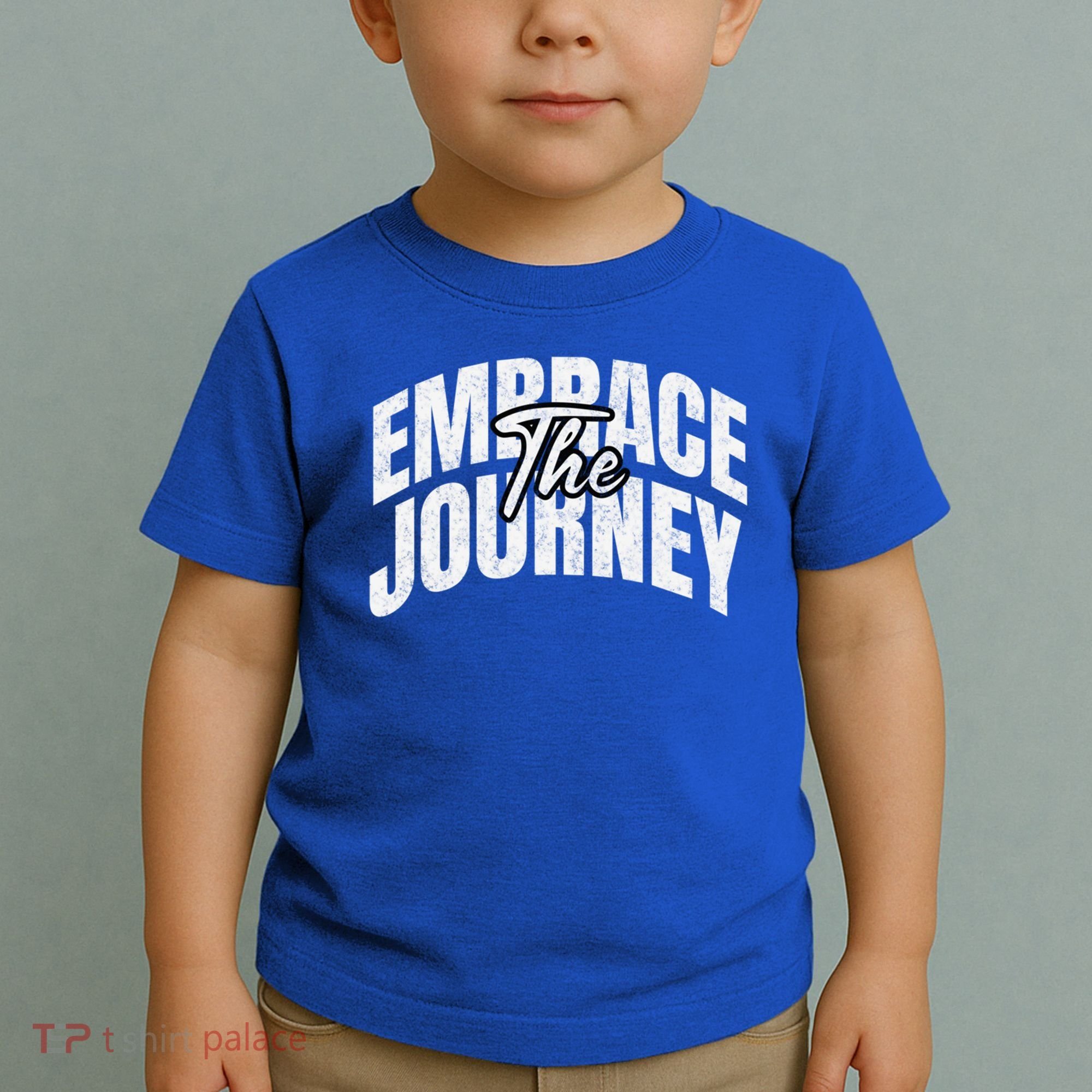 Motivational Quote Embrace The Journey Large Font Gift Toddler T-Shirt