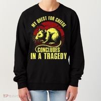 My Quest For Cheese Concludes In A Tragedy Women's Sweatshirt thumb 0