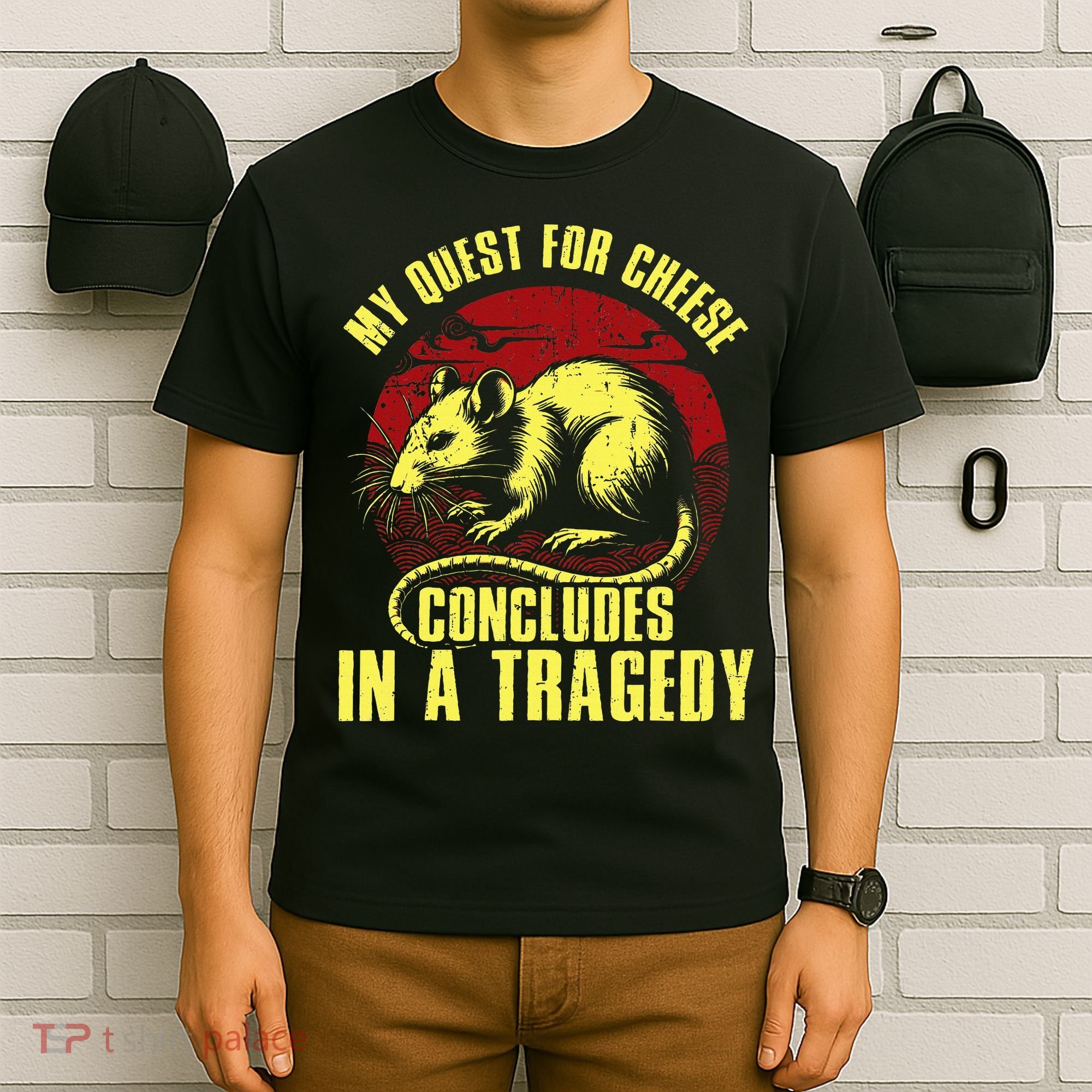 My Quest For Cheese Concludes In A Tragedy T-Shirt