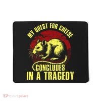 My Quest For Cheese Concludes In A Tragedy Mousepad thumb 0