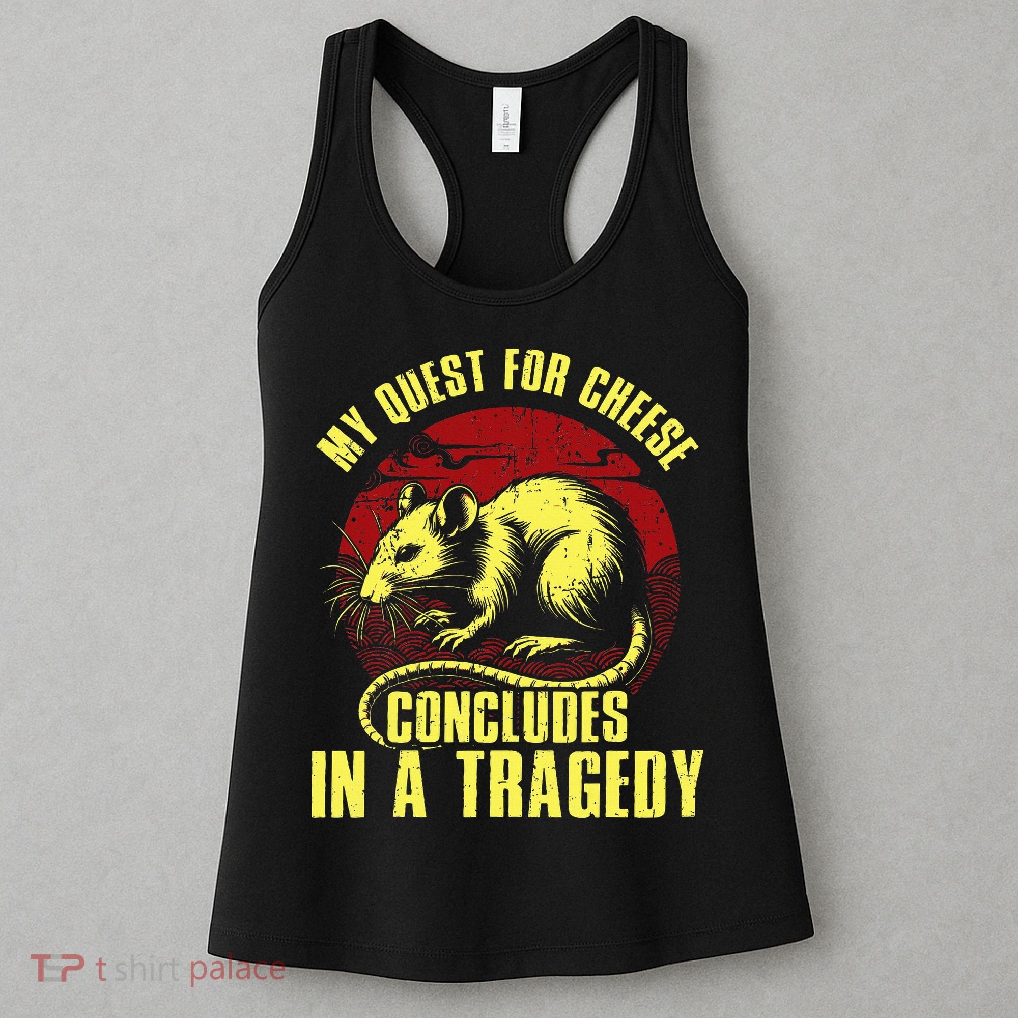 My Quest For Cheese Concludes In A Tragedy Women's Tank Top