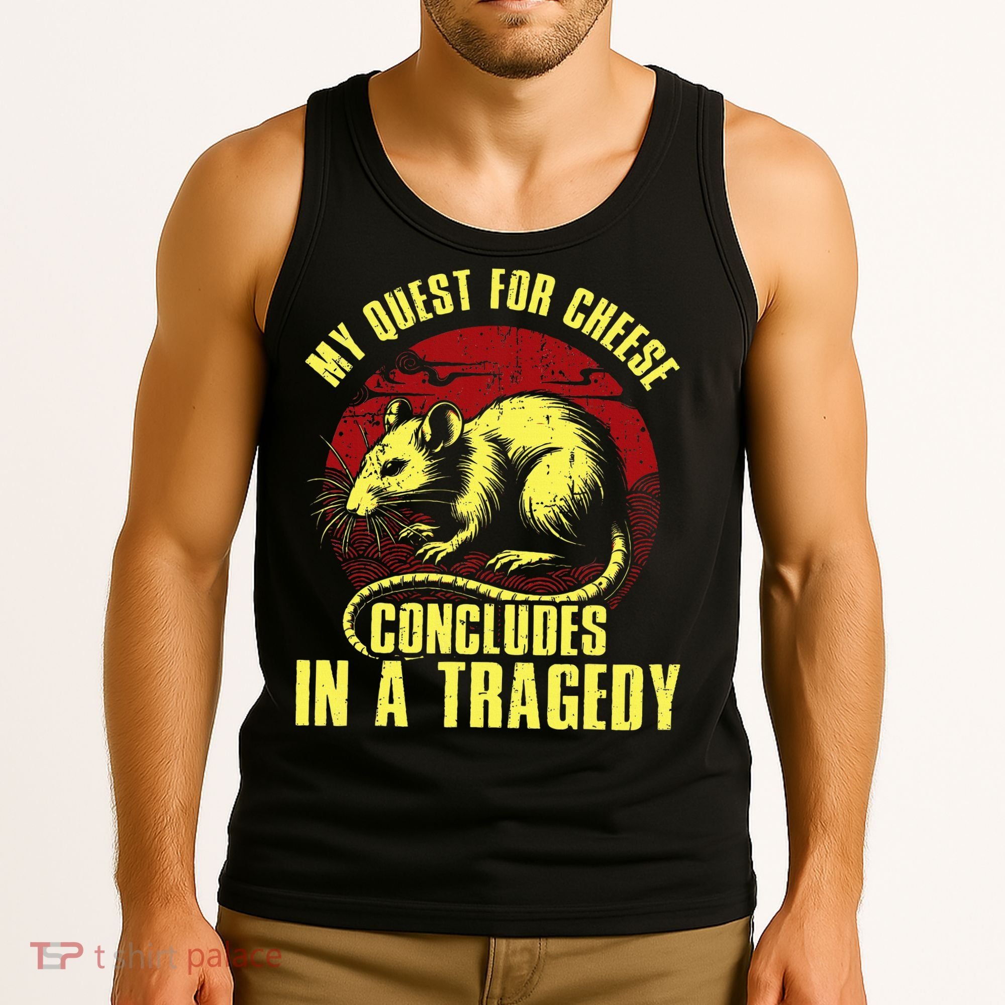 My Quest For Cheese Concludes In A Tragedy Tank Top