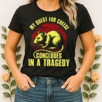 My Quest For Cheese Concludes In A Tragedy Women's T-Shirt thumb 2