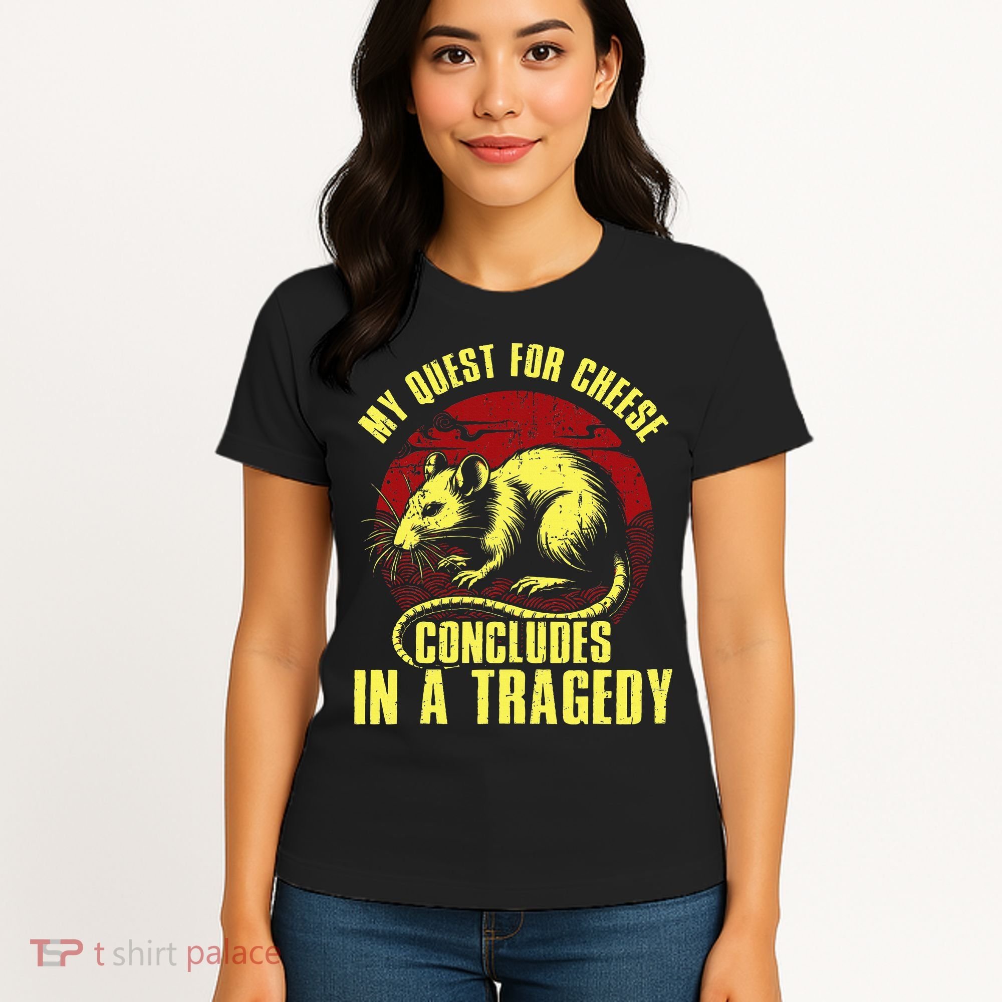 My Quest For Cheese Concludes In A Tragedy Women's T-Shirt