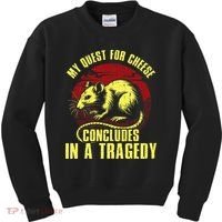 My Quest For Cheese Concludes In A Tragedy Kids Sweatshirt thumb 0
