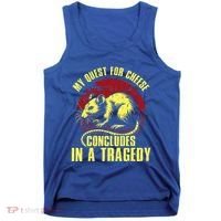 My Quest For Cheese Concludes In A Tragedy Rat Tank Top thumb 0