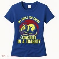 My Quest For Cheese Concludes In A Tragedy Rat Women's T-Shirt thumb 0