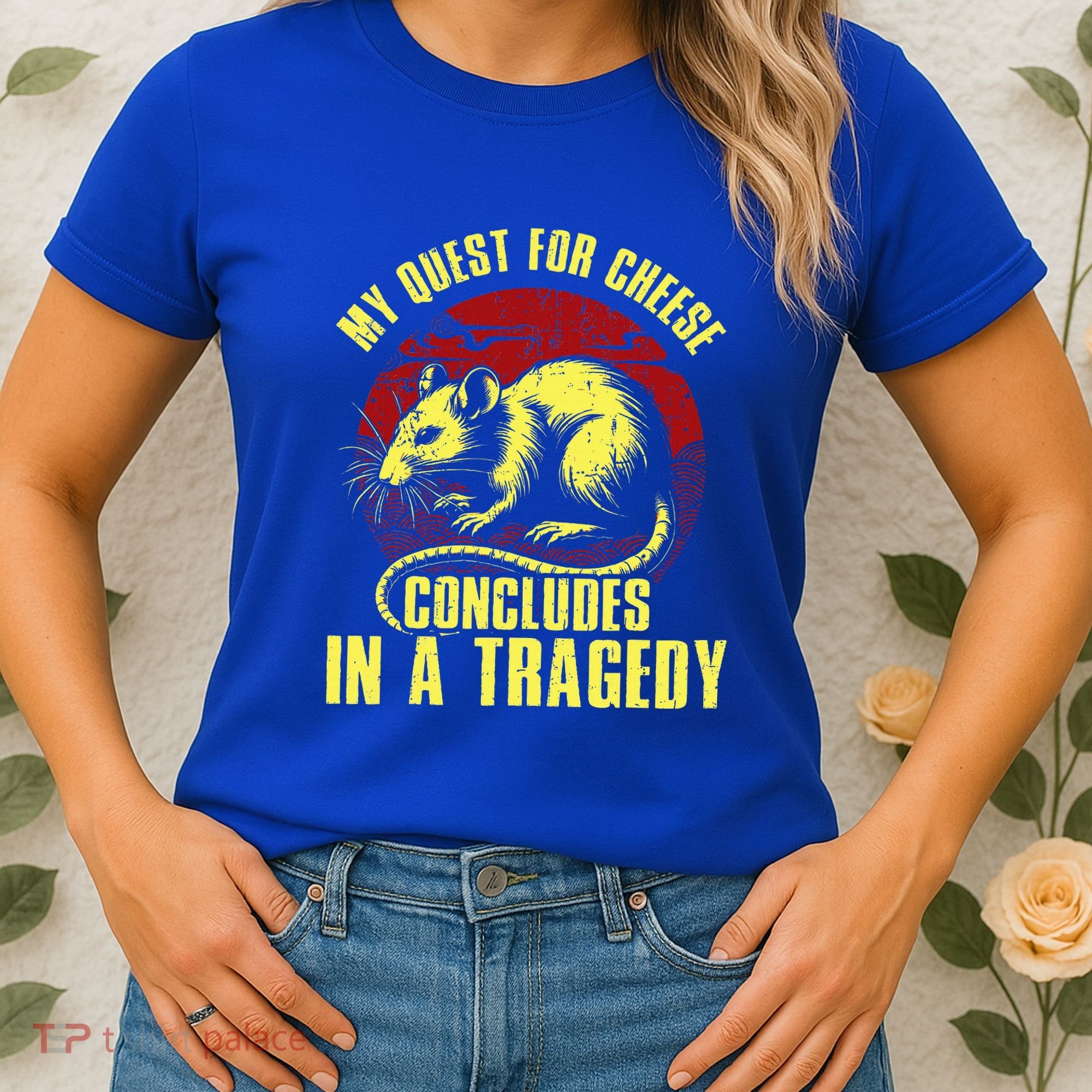 My Quest For Cheese Concludes In A Tragedy Rat Women's T-Shirt