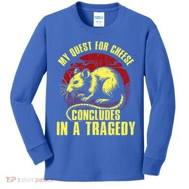 My Quest For Cheese Concludes In A Tragedy Rat Kids Long Sleeve Shirt