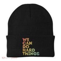 Motivational Quote Gift We Can Do Hard Things Productive Work Cool Gift Beanie thumb 0