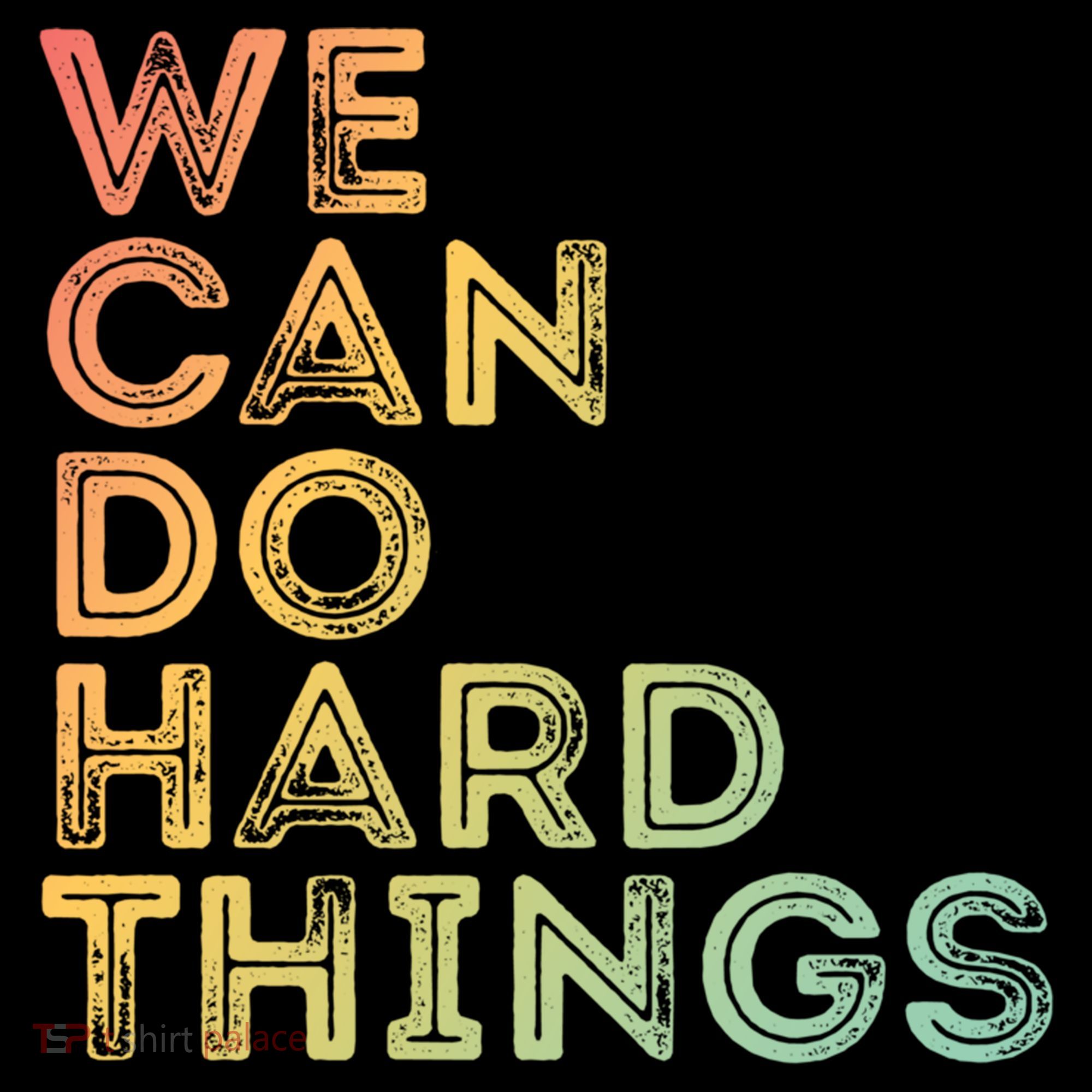 Motivational Quote Gift We Can Do Hard Things Productive Work Cool Gift Women's Hoodie