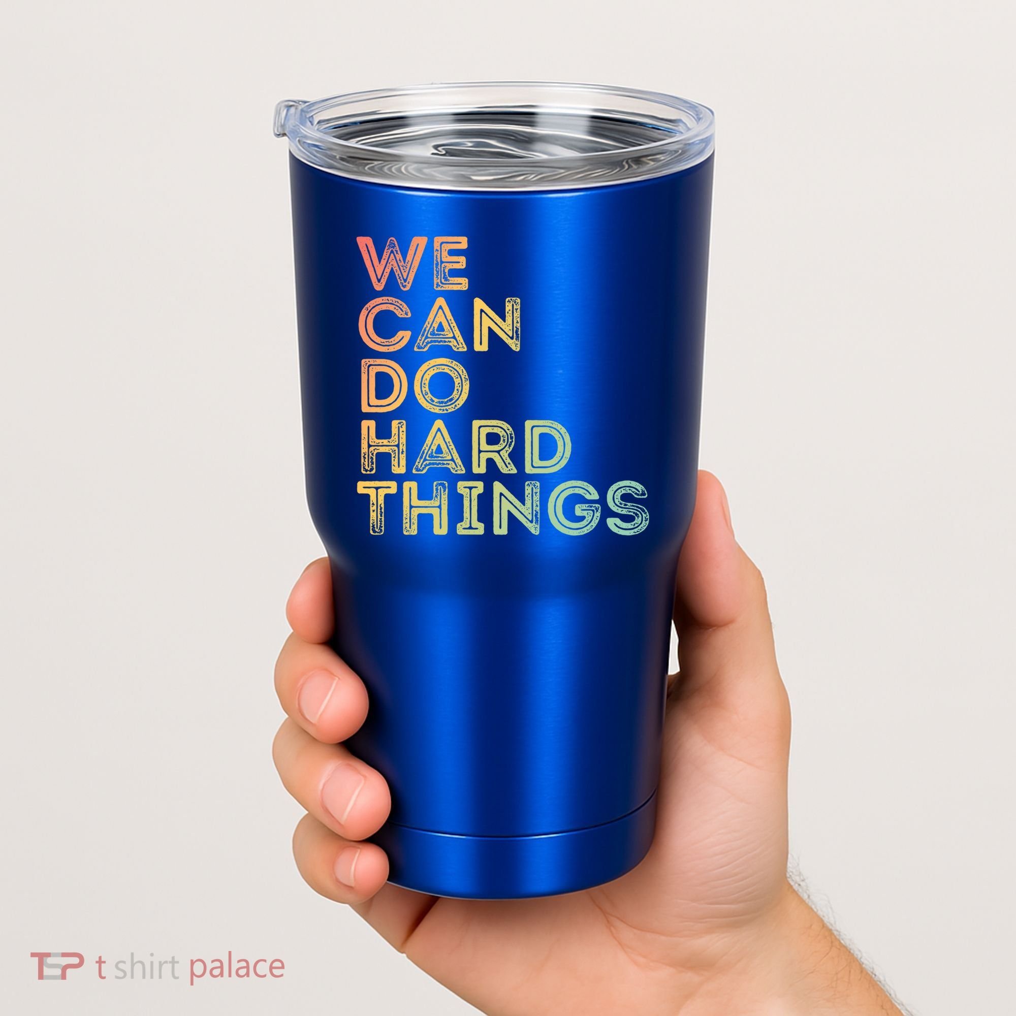 Motivational Quote Gift We Can Do Hard Things Productive Work Cool Gift Tumbler