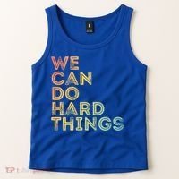 Motivational Quote Gift We Can Do Hard Things Productive Work Cool Gift Tank Top thumb 2