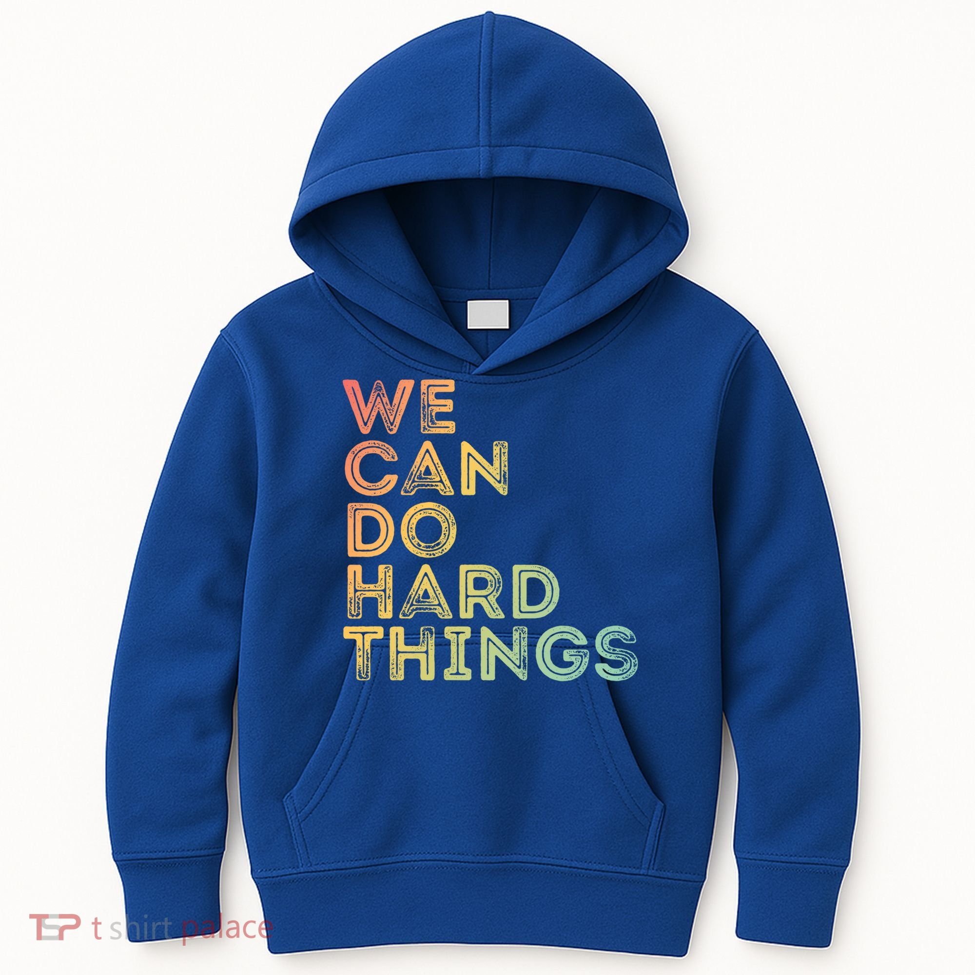 Motivational Quote Gift We Can Do Hard Things Productive Work Cool Gift Kids Hoodie