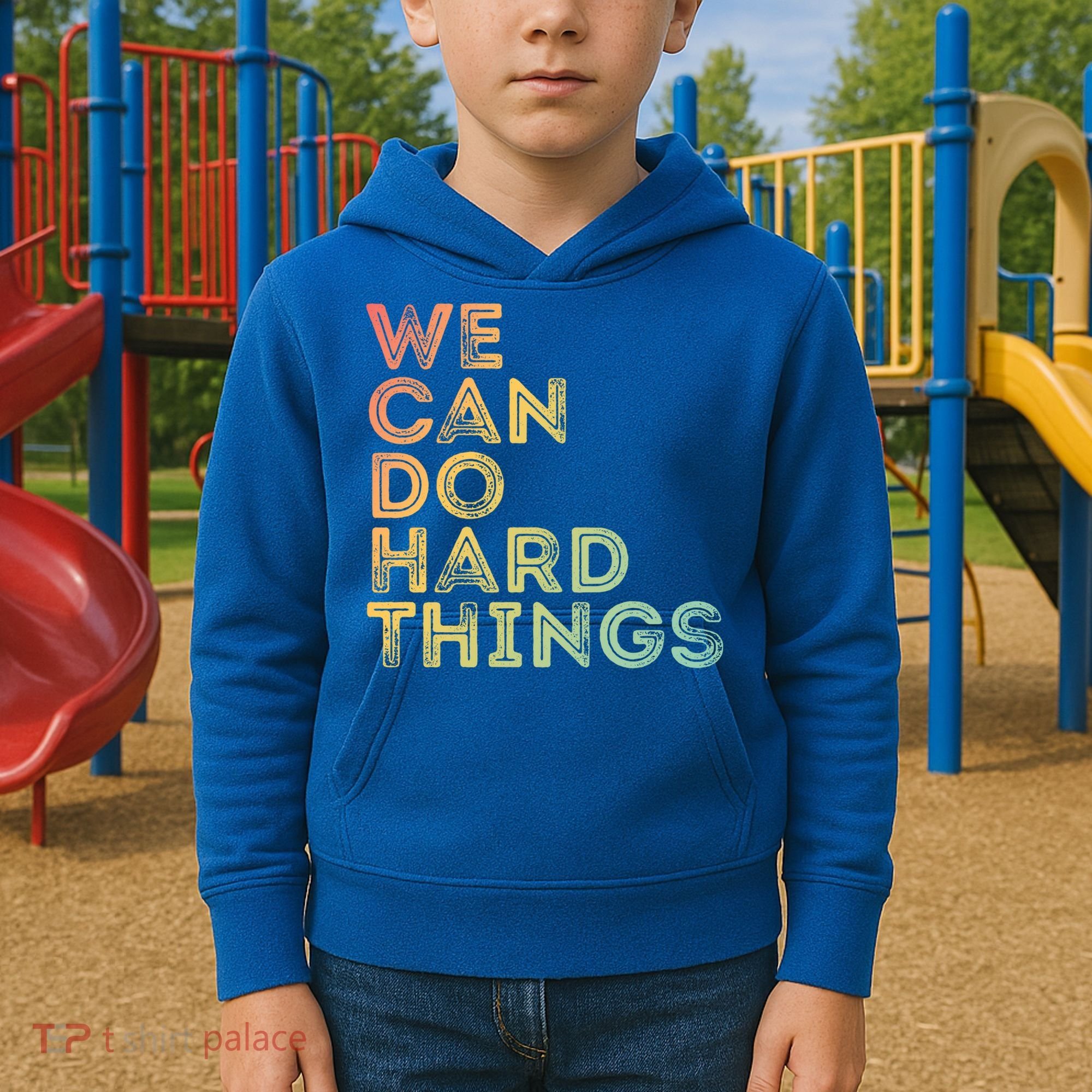 Motivational Quote Gift We Can Do Hard Things Productive Work Cool Gift Kids Hoodie