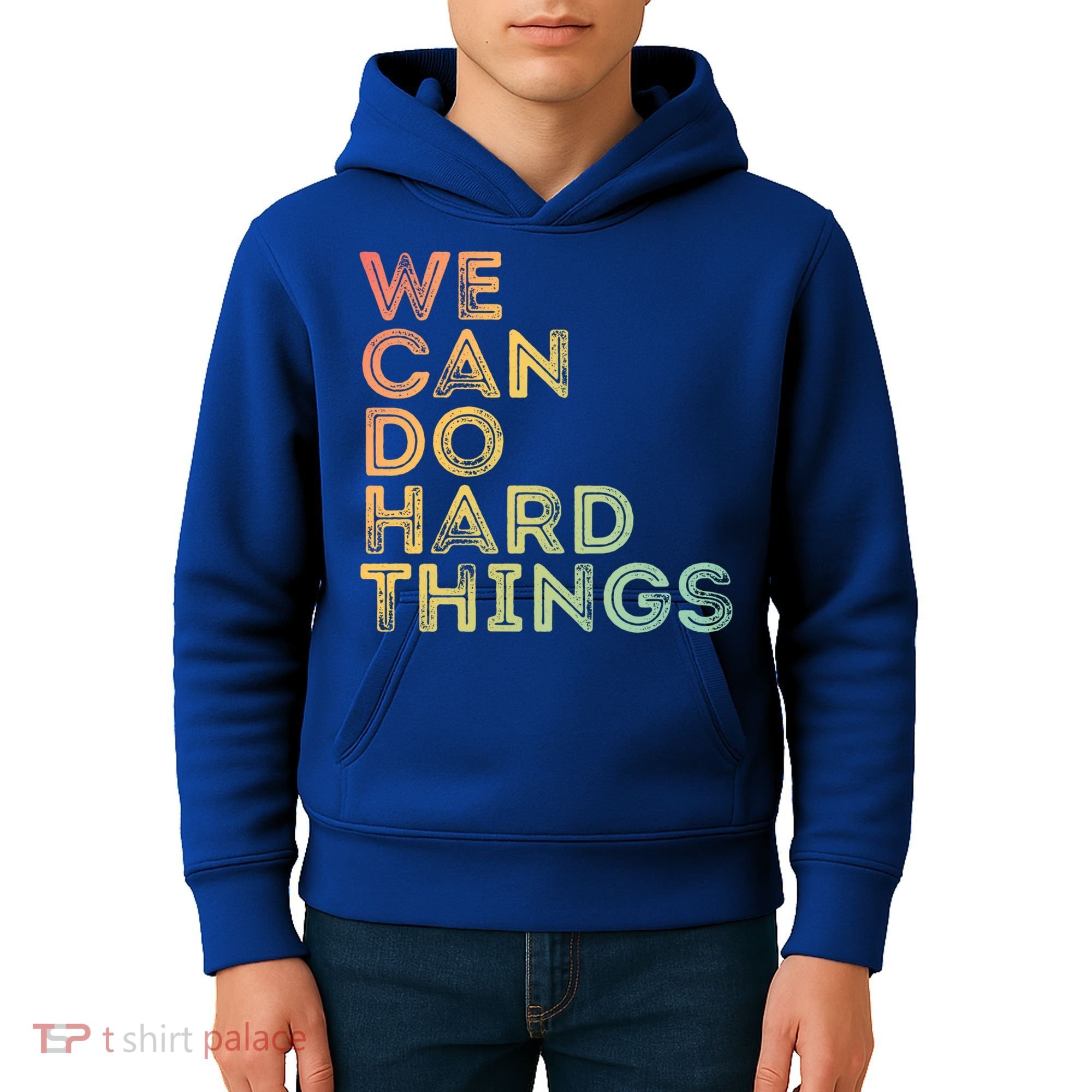 Motivational Quote Gift We Can Do Hard Things Productive Work Cool Gift Kids Hoodie