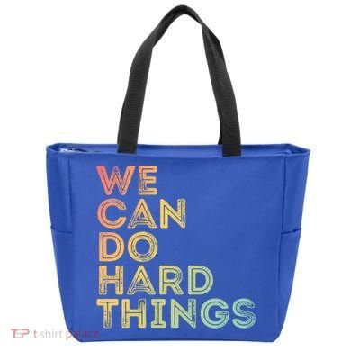 Motivational Quote Gift We Can Do Hard Things Productive Work Cool Gift Tote Bag